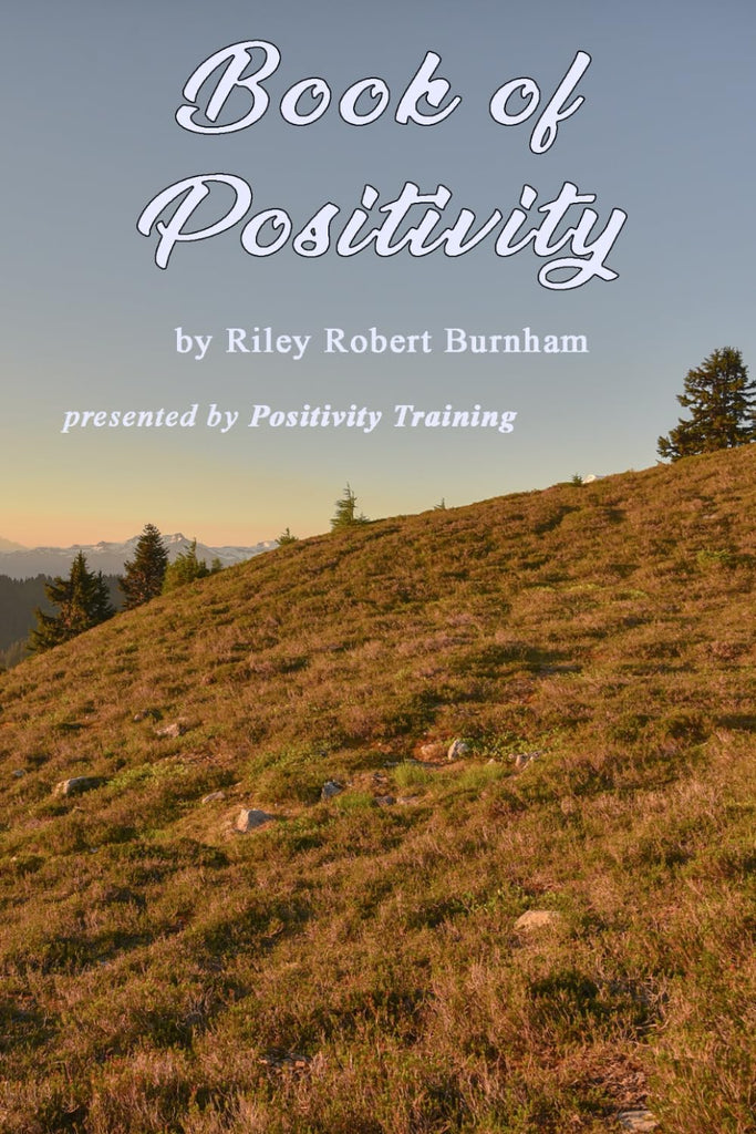 "Book of Positivity" by Riley Burnham