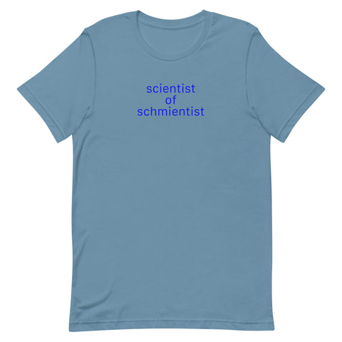 scientist of schmientist shirt