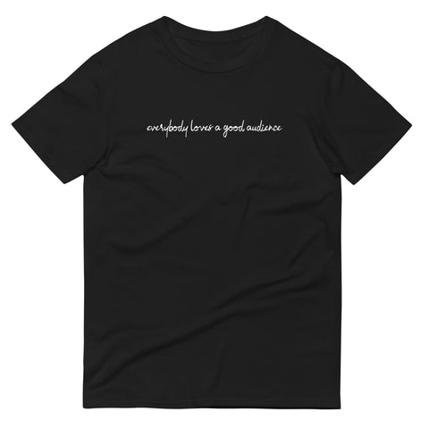everybody loves a good audience shirt