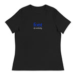 font of creativity shirt (women's, ya welcome)